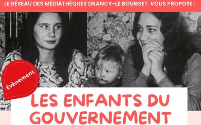 Ciné-débat « Les enfants du gouvernement » de Claude Lefèvre-Jourde (Drancy, 12 novembre, 13h30)