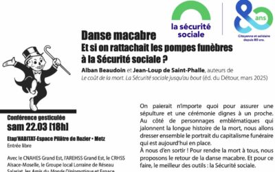 Danse macabre. Et si on rattachait les pompes funèbres à la Sécurité Sociale ? Conférence gesticulée 22 mars 2025 18h METZ